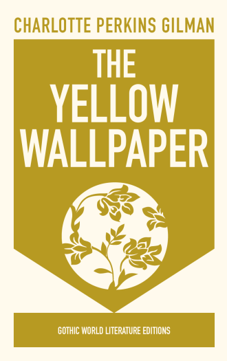 the yellow wallpaper charlotte perkins gilman novel