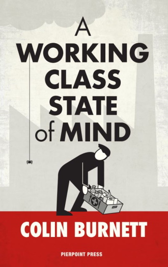 A Working Class State of Mind